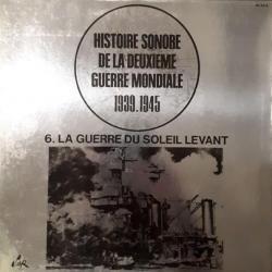Vinyle 33tours: Histoire sonore de la deuxième guerre mondiale 1939-1945-6. La Guerre du soleil et22