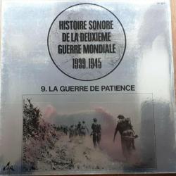 Vinyle 33" : Histoire sonore de la deuxième guerre mondiale 1939-1945 : 9.La Guerre de patience et22