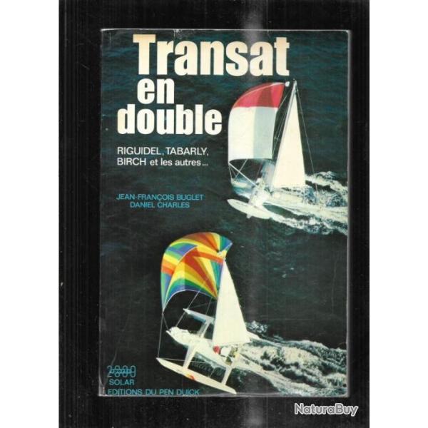 transat en double eugne riguidel , tabarly, birch et les autres de daniel charles et j-f.buglet