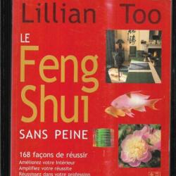 le feng shui sans peine de lillian too 168 façons de réussir