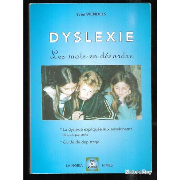 dyslexie les mots en dsordre d'yves wendels guide dpistage