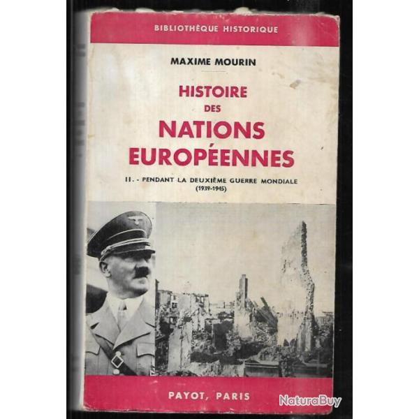 histoire des nations europennes 2 pendant la deuxime guerre mondiale de maxime mourin