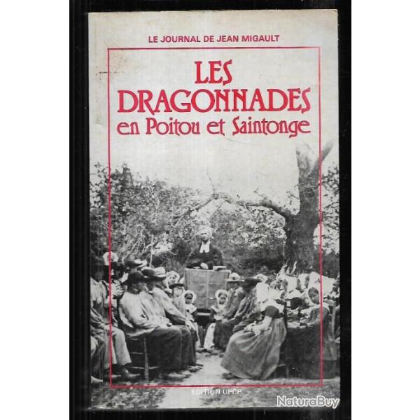 les dragonnades en poitou et saintonge journal de jean migault