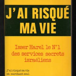 j'ai risqué ma vie isser harel le n°1 des services secrets israéliens de michel bar-zohar