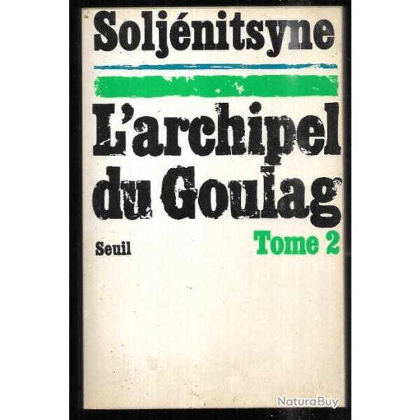 l'archipel du goulag tome 1 et 2 1918-1956 d'alexandre soljnitsyne 2 ditions diffrentes