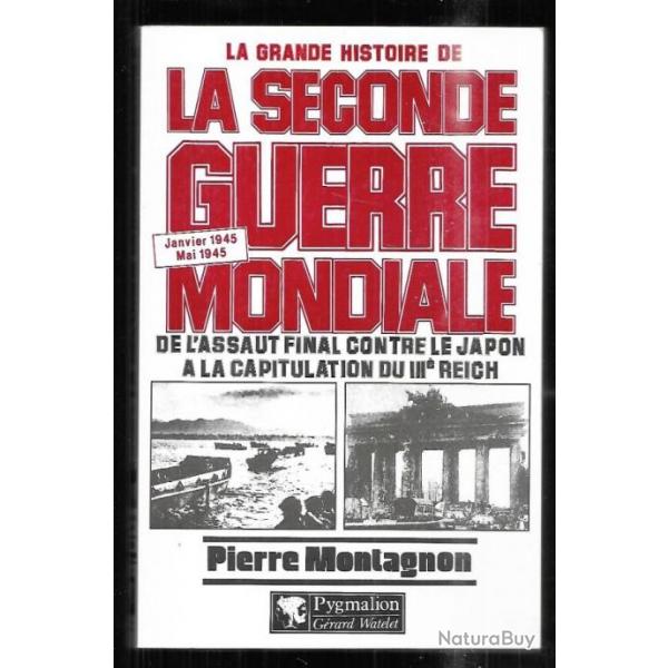 La grande histoire de la seconde guerre mondiale janvier 1945-mai 1945 de pierre montagnon