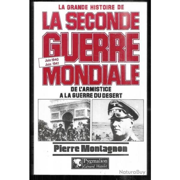 La grande histoire de la seconde guerre mondiale juin 1940-juin 1941 de pierre montagnon