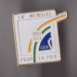 Pin's La Mémoire Pour La Paix 1944 1994 Caen Ref 818bc