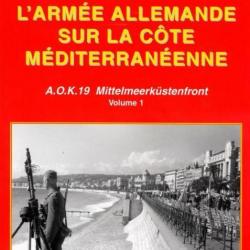 L' ARMEE ALLEMANDE SUR LA COTE MEDITERRANEENNE AOK 19 CHAZETTE ( SUDWALL WW2 KG LW Militaria )