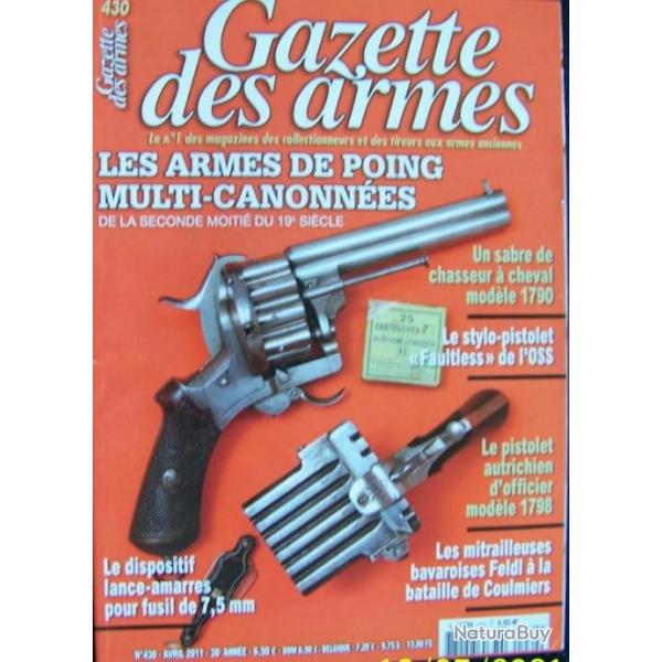 " LA GAZETTE DES ARMES " N 430 DE AVRIL 2011 - TRES BON ETAT