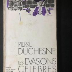 Livre Les évasions célèbres de Pierre Duchesne