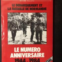 Revue Historama No Spécial anniversaire 1944-1984 : Le débarquement et la bataille de Normandie