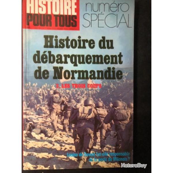 Revue Histoire Pour Tous No spcial H.S. 7 : Histoire du dbarquement de Normandie