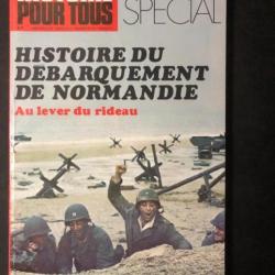 Revue Histoire pour tous No Spécial H.S. 6 : Histoire du débarquement de Normandie