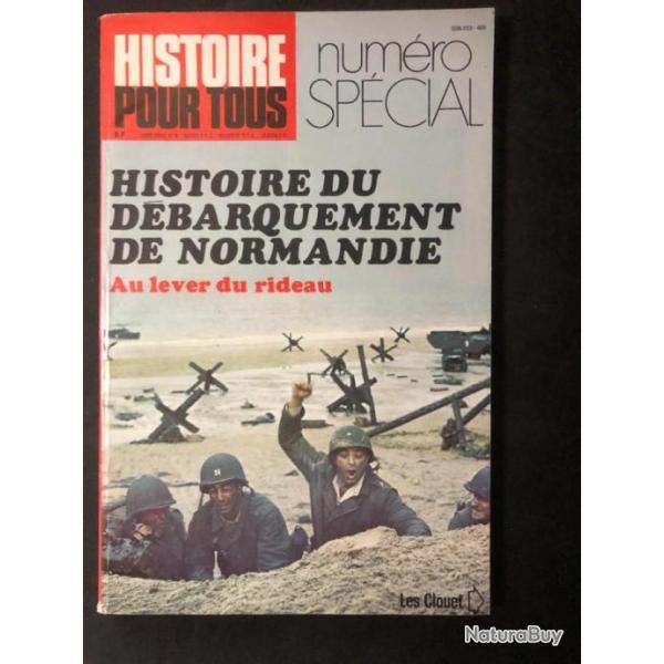 Revue Histoire pour tous No Spcial H.S. 6 : Histoire du dbarquement de Normandie