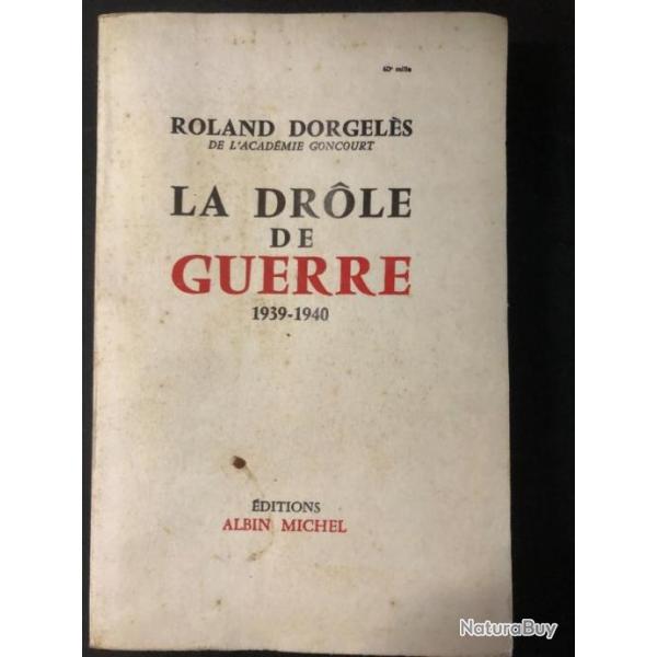 Livre La drle de guerre 1939-1940 de Roland Dorgels