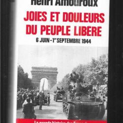joies et douleurs du peuple libéré   d'amouroux  la grande histoire des français sous l'occupation