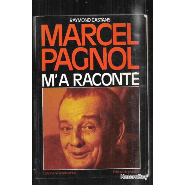marcel pagnol m'a racont de raymond castans cinma franais , provence