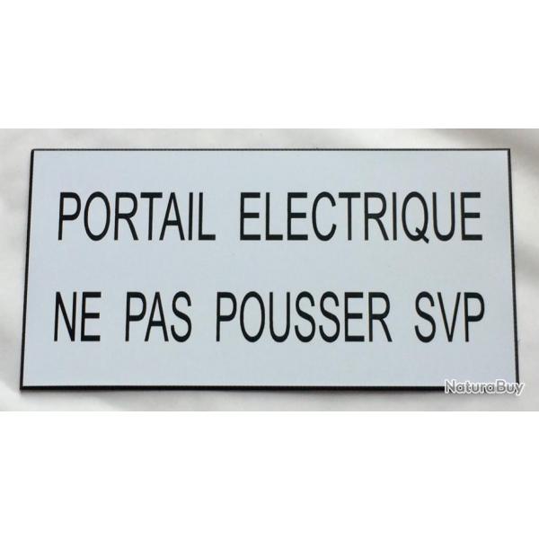 Pancarte "PORTAIL ELECTRIQUE NE PAS POUSSER SVP"  format 75 x 150 mm fond BLANC