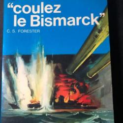 Livre Coulez le Bismarck de C.S. Forester