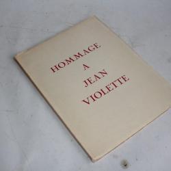 Livre Hommage a Jean Violette avec morceaux de presse 1944