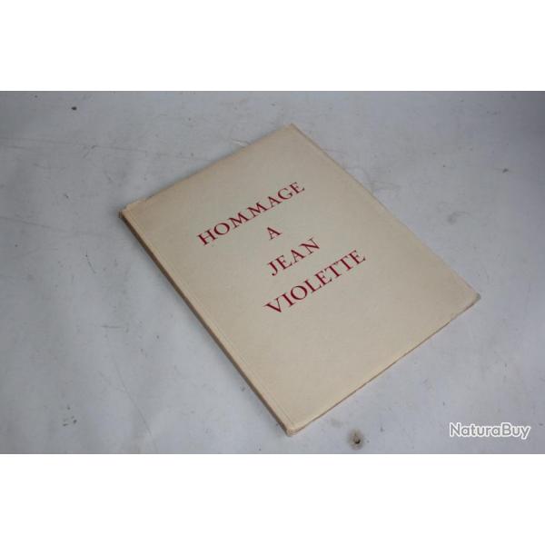 Livre Hommage a Jean Violette avec morceaux de presse 1944