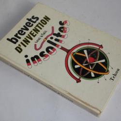 Livre Brevet d'invention tout à fait insolites Tchou 1968
