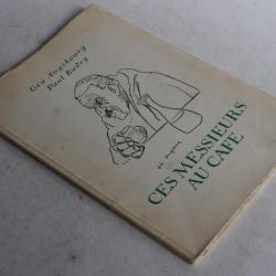 Livre Ces messieurs au café Géa Ausbourg Paul Budry 1947