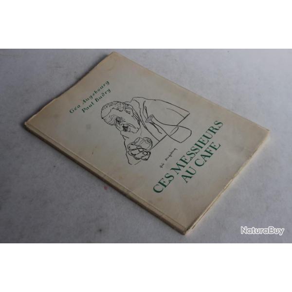Livre Ces messieurs au caf Ga Ausbourg Paul Budry 1947