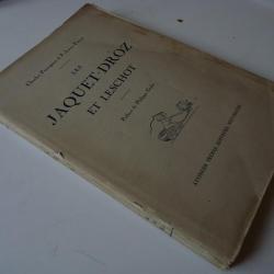 Livre  Les Jaquet-Droz et Leschot  Perregaux & Perrot 1916 horlogerie