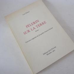 Livre Pèlerin sur la Terre. Poèmes signé Luce Pélcard 1975