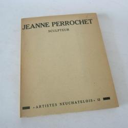 Livre  Artistes Neuchatelois N° 13 Jeanne Perrochet