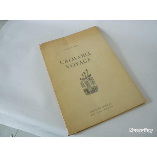 Livre " L'Aimable Voyage " Franoise Emery 1950