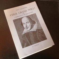 Livre " Cher Grand Will ! Ou l'impromptu de Stratford " Paul Vallotton