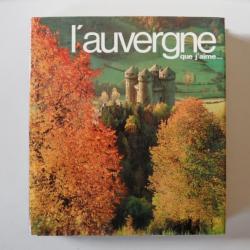 Livre L'Auvergne que j'aime ... 1974 photos illustré