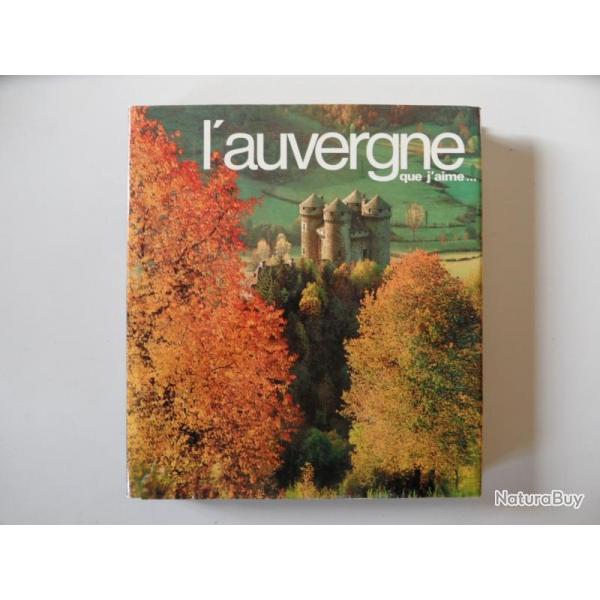 Livre L'Auvergne que j'aime ... 1974 photos illustr