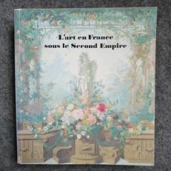 Livre L'Art en France sous le Second Empire 1979