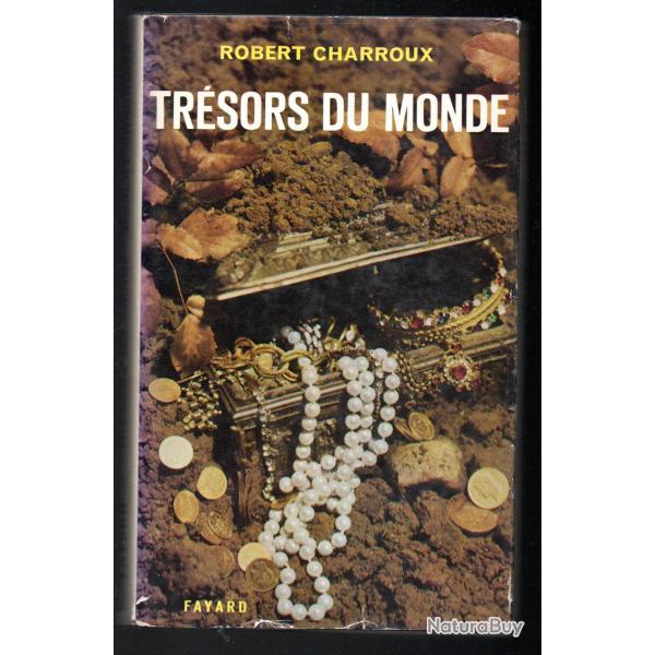 trsors du monde enterrs, engloutis, emmurs , de robert charroux