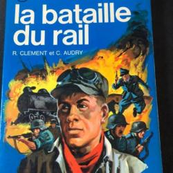 Livre La bataille du rail de R. Clément et C. Audry