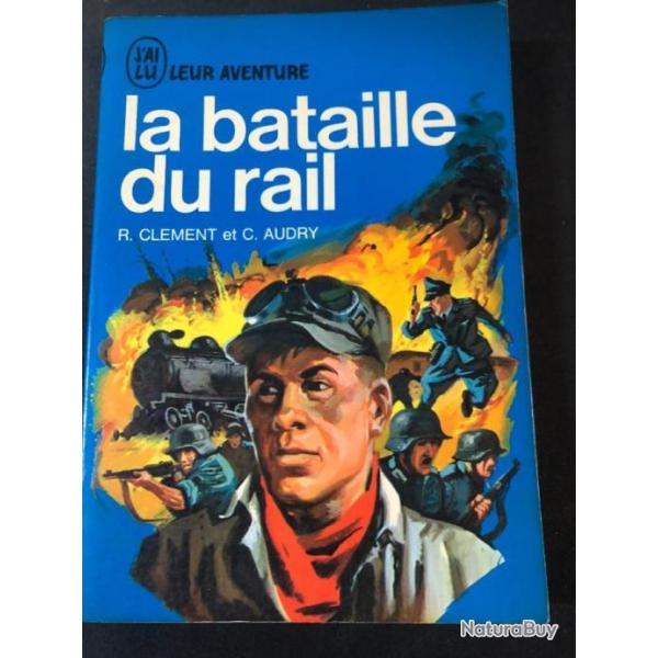 Livre La bataille du rail de R. Clment et C. Audry