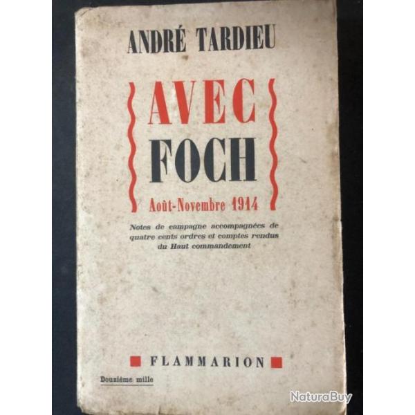 Livre Avec Foch : Aot Novembre 1944 de Andr Tardieu