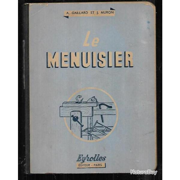 le menuisier d'a.gaillard et j.muron enseignement technique et professionnel