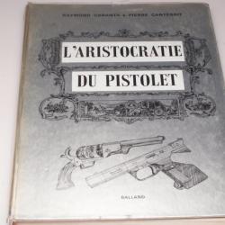 Livre l'aristocratie du pistolet de Raymond Caranta et Pierre Cantegrit édition 1971