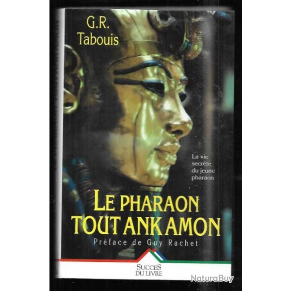 le pharaon toutankamon de g.r.rabouis gypte ancienne