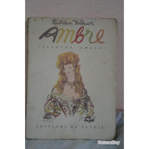 Livre "Ambre (Forever Amber) de Kathleen Winsor, ditions du Pavois 1947