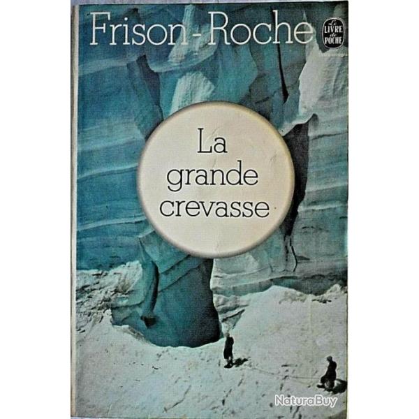 La grande crevasse - Roger Frison-Roche