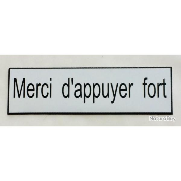 pancarte adhsive Merci d'appuyer fort blanche Format 50x150 mm