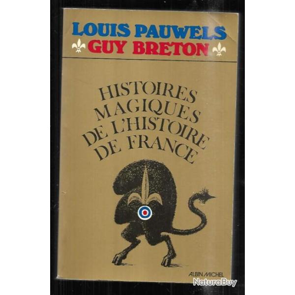 histoires magiques de l'histoire de france ( 1 ) de guy breton et louis pauwels