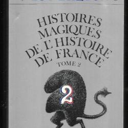 histoires magiques de l'histoire de france 2  de guy breton et louis pauwels