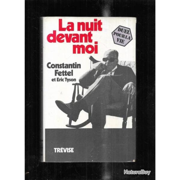 la nuit devant moi de constantin fettel et ric tyson, duel pour la vie , autobiographie